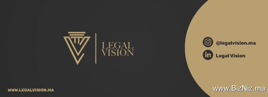 Legal Vision Maroc | Cabinet d'accompagenemt juridique